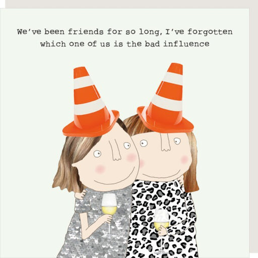 bad influence friendship card rosie made a thing