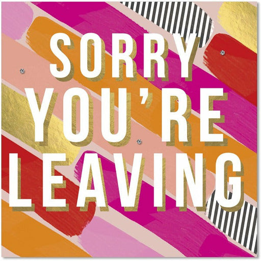 sorry your leaving greeting card