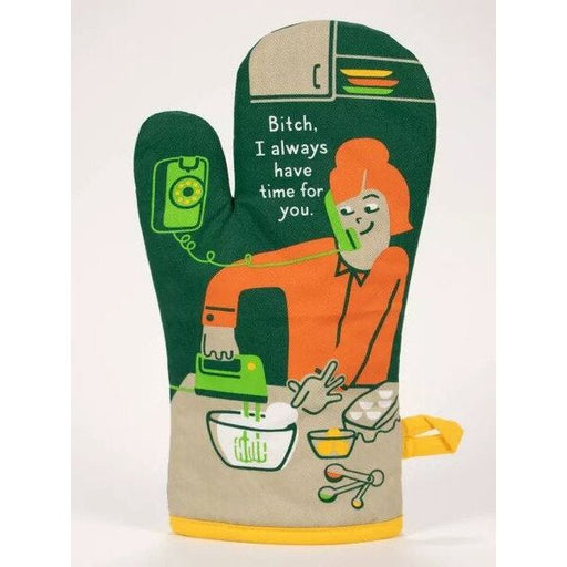 always have time for you funny oven mitt