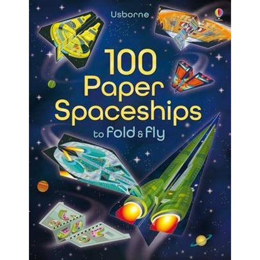 100 Paper Spaceships to Fold and Fly activity book for children