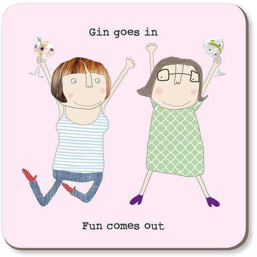 gin goes in fun comes out rosie made a thing funny drink coaster