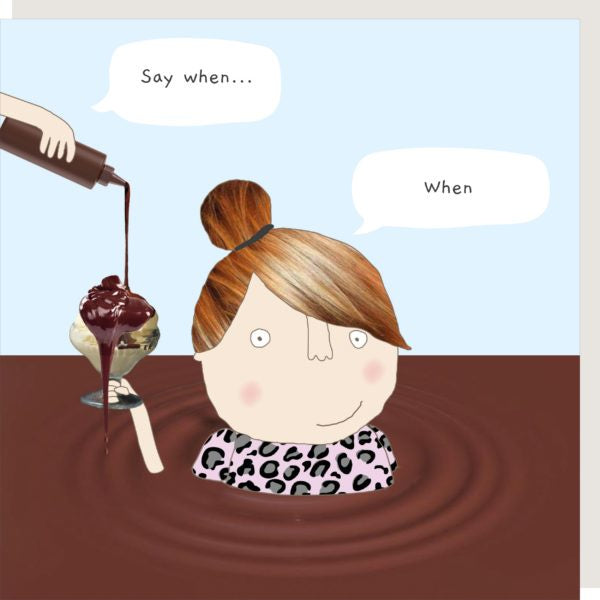 say when chocolate rosie card